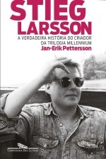 Stieg Larsson - a Verdadeira Historia do Criador da Trilogia Millennium