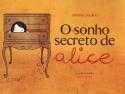Sonho Secreto de Alice, o - Col. Sonhos de ser