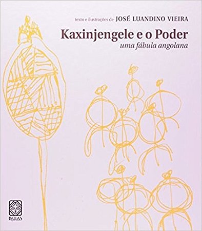 Kaxinjengele e o Poder: Uma Fabula Angolana