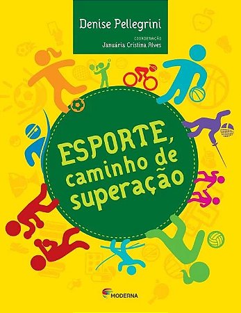 Esporte, Caminho de Superacao