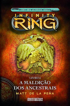 Maldicao dos Ancestrais, a - Infinity Ring - Livro 4