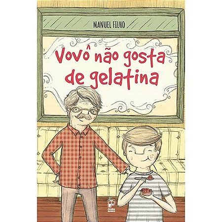 Vovo Nao Gosta de Gelatina
