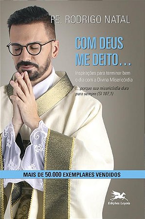 Com Deus me Deito....com Deus me Levanto - Inspiracoes para Terminar e come