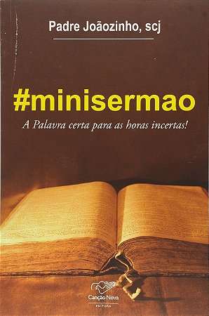 #minisermao - a Palavra Certa para as Horas Incertas