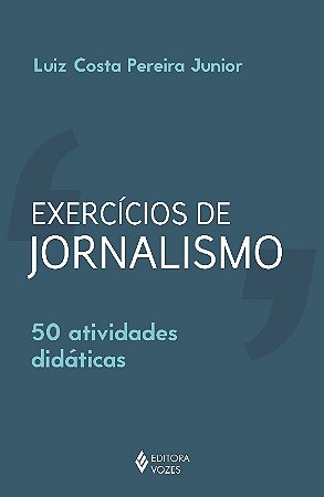 Exercicios de Jornalismo - 50 Atividades Didaticas