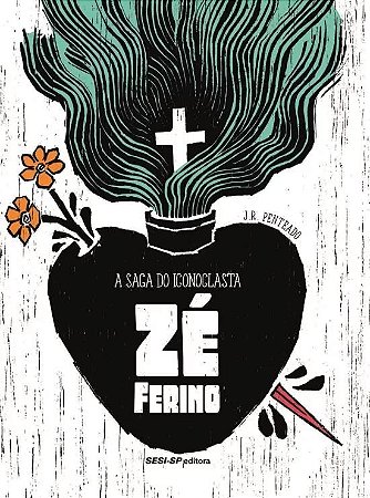 Saga do Iconoclasta Ze Ferino, A