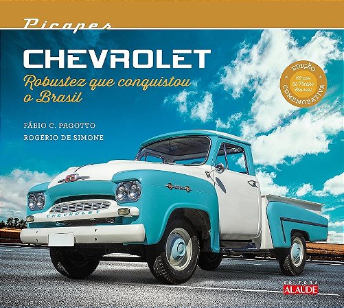 Picapes Chevrolet - Robustez Que Conquistou o Brasil