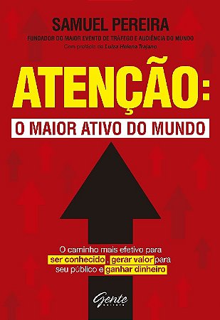 Atencao: o Maior Ativo do Mundo - o Caminho Mais Efetivo para Ser Conhecido