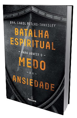 Batalha Espiritual para Vencer o Medo e a Ansiedade