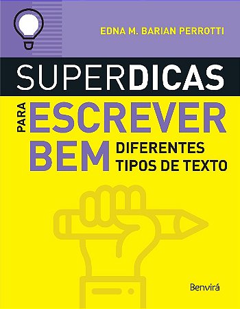 Superdicas para Escrever Bem Diferentes Tipos de Texto