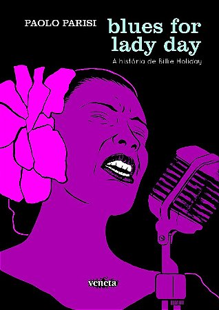 Blues For Lady Day -  a Historia de Billie Holiday