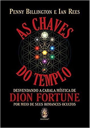 Chaves do Templo, As: Desvendando a Cabala Mistica de Dion Fortune por Meio