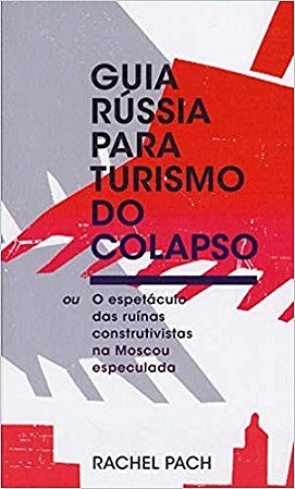 Guia Russia para Turismo do Colapso