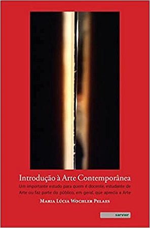 Introducao a Arte Contemporanea: Um Importante Estudo para Quem e Docente,