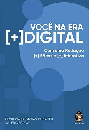 Voce na era Mais Digital: com Uma Redacao [+] Eficaz e [+] Interativa