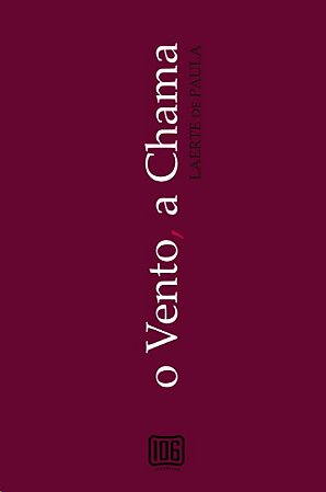 Vento, a Chama, O