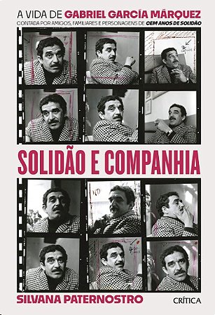 Solidao e Companhia: a Vida de Gabriel Garcia Marquez Contada por Amigos, F