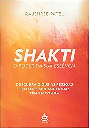 Shakti - o Poder da Sua Essencia