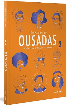 Ousadas: Mulheres Que so Fazem o Que Querem