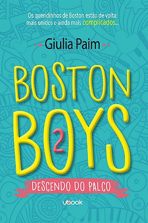 Boston Boys - Livro 02 - Descendo do Palco