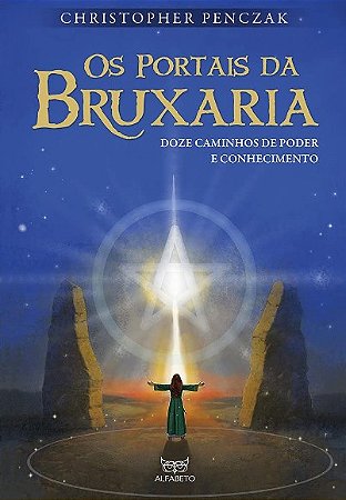 Portais da Bruxaria, Os: Doze Caminhos de Poder e Conhecimento