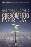 Hábitos Saudáveis para o Crescimento Espiritual
