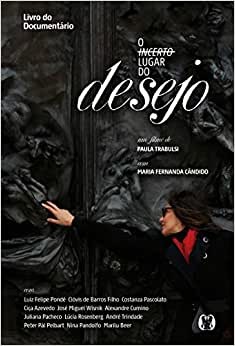 Incerto Lugar do Desejo, O