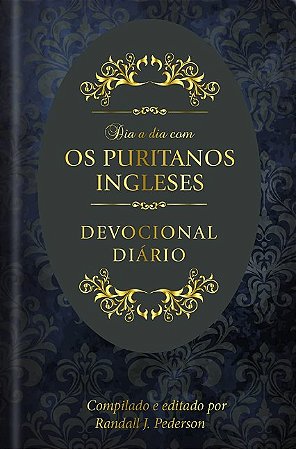 Dia a Dia com os Puritanos Ingleses: Devocional Diario - Capa Dura