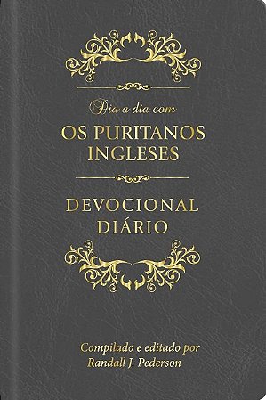 Dia a Dia com os Puritanos Ingleses Capa Couro: Devocional Diario