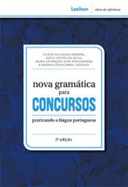 Nova Gramatica para Concursos: Praticando a Lingua Portuguesa