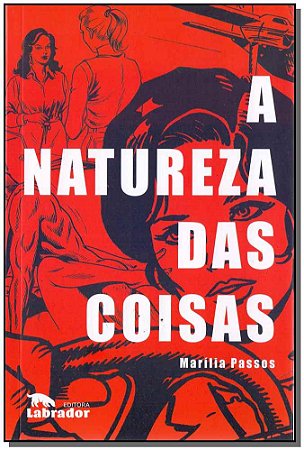 Natureza das Coisas, a - (labrador)
