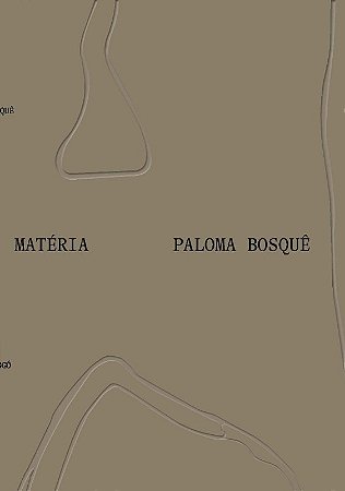 Paloma Bosquê: Matéria