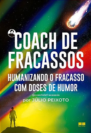 Coach de Fracassos: Humanizando o Fracasso com Doses de Humor