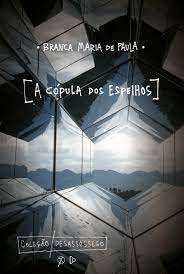 Cópula dos Espelhos, A