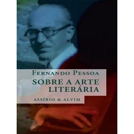 Fernando Pessoa sobre a Arte Literária
