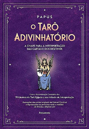 Taro Adivinhatorio, O: com a Reconstrucao Completa das 78 Laminas do Taro