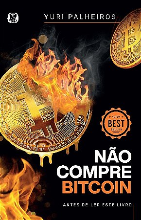 Nao Compre Bitcoin: Antes de Ler Este Livro