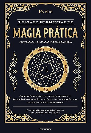 Tratado Elementar de Magia Pratica: Adaptacao, Realizacao e Teoria da Magia