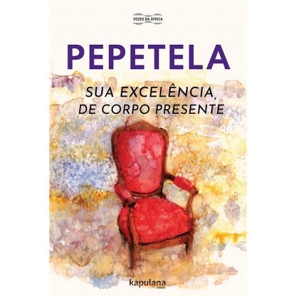 Sua Excelencia, de Corpo Presente