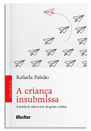 Crianca Insubmissa, A