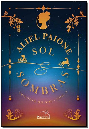 Sol e Sombras (livro 2: Trilogia do Sol)