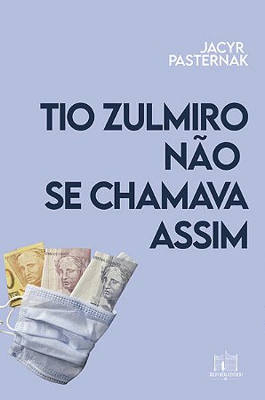 Tio Zumiro Não se Chamava Assim