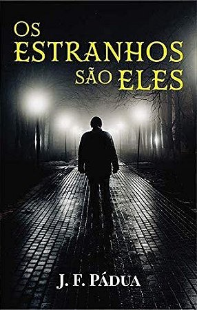 Estranhos Sao Eles, os