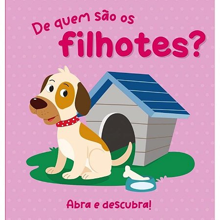 Abra e Descubra! de Quem Sao os Filhotes