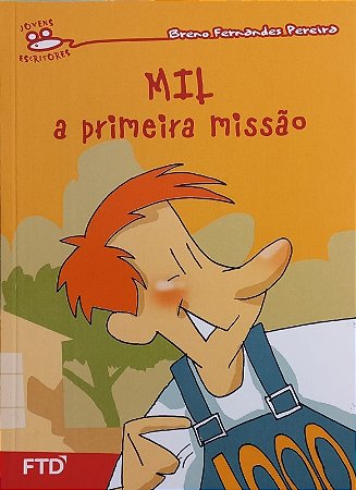 Mil - a Primeira Missao - Col. Jovens Escritores