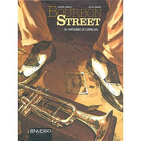 Bourbon Street - os Fantasmas de Cornelius - Vol. 1