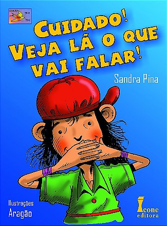 Cuidado! Veja La o Que Vai Falar!