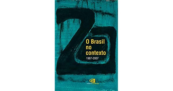 Brasil no Contexto, O: 1987- 2007