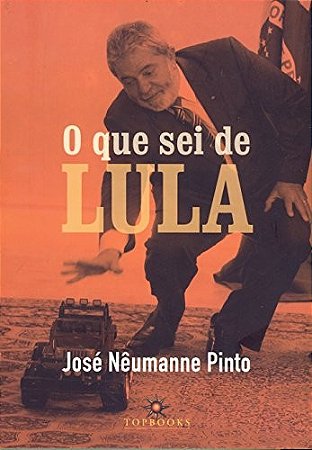 Que Sei de Lula, O