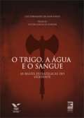Trigo, a Agua e o Sangue: as Raizes Estrategicas do Ocidente, O
